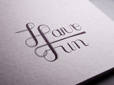 Have fun brand branding calligraphy classic design flat fun geometric graphic illustration illustrator lettering logo loops minimal stroke width texture type typography vector