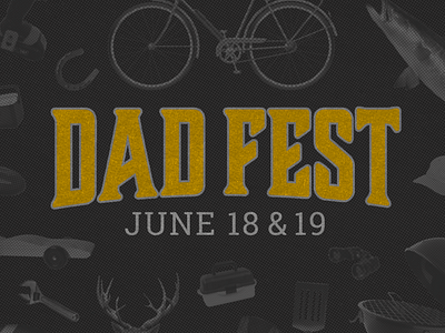 Dad Fest - Father's Day