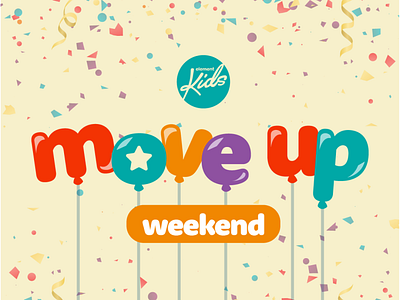 Kids Move Up Weekend adobe balloons christian church confetti design graphic design illustration illustrator kids photoshop series