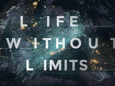 Life Without Limits 3d earth interactive space type typography website