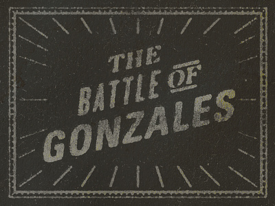 Battle of Gonzales lock up texas type typography vintage