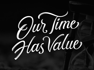 Our Time Has Value design hand drawn handlettering illustration lettering type typography vector