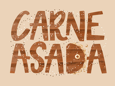 Carne asada calligraphy carnivore food foodie grease illustration lettering meat mexican mexico salt steak