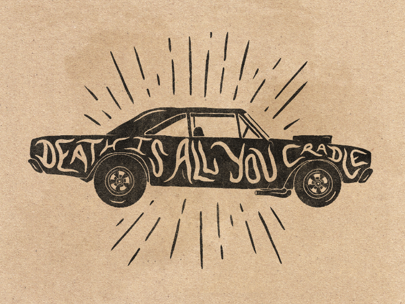Death Is All You Cradle badge design vehicle car texture distressed monochromatic illustration vintage dodge brmc black rebel motorcycle club