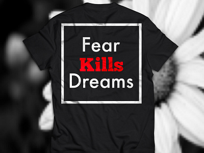 Fear Kills Dreams branding clothing clothing brand clothing company clothing design design art designer type dream big dream catcher fearless shirt design
