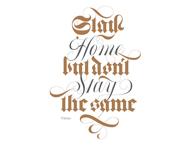 STAY HOME BUT DON'T STAY THE SAME brush calligraphy design lettering type typography vector
