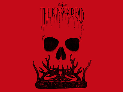 The King Is Dead crown game of thrones illustration skull typography