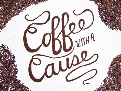 Coffee With A Cause cause coffee coffeeshop food art type typography