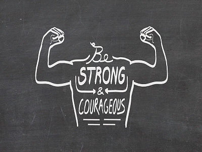 Strong & Courageous bible bible verse courage courageous fist flex illustration lettering muscle strong type typography verse