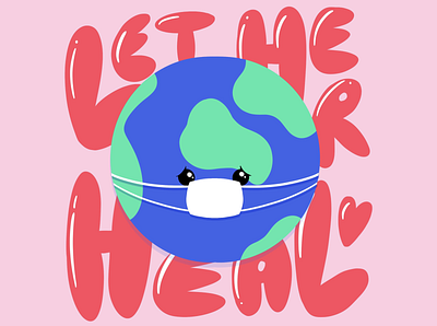 Let Her Earth 2d character covid19 design earth heal health illustration minimal pandemic vector