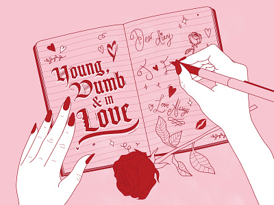 Young, Dumb & in Love dear diary diary dumb flowers girl illustration love love always nostalgia pink red roses young