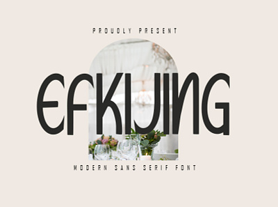 Efkijing - Modern Sans Serif font script