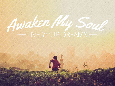 #03 Awaken My Soul design dream graphic design inspiration instagram life projectmonth workhard