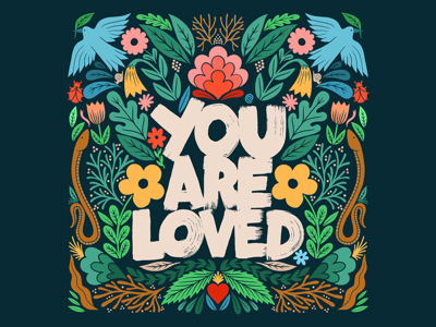 You are loved floral illustration lettering