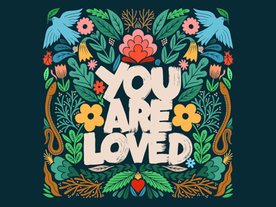 You are loved