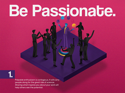 1. BE PASSIONATE abstract adobe photoshop art brand mascot branding cartooning character drawing followers graphic design ideas illustration isometric isometric art isometry leadership passion science typography