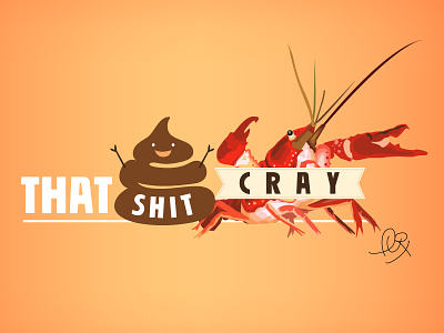 That Shit Cray illustration vector