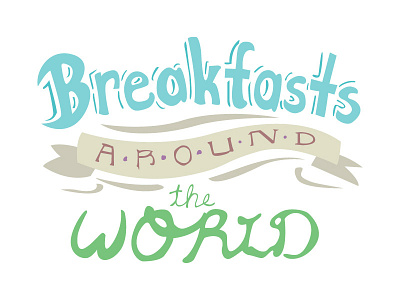 Breakfasts Around the World header graphic fun illustrative