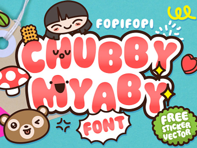 Chubby Myaby Font + Bonus app art bonus chat cute design download psd font fun illustration script sticker typeface typography ui ux vector whatsapp