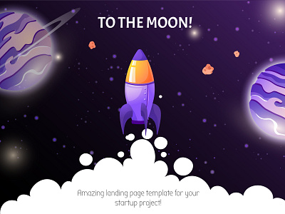 To the Moon! Startup Landing page for your project! background backgrounds business cartoon clouds design game game dev illustration landing page planet rocket space spaceship startup startup logo style template vector