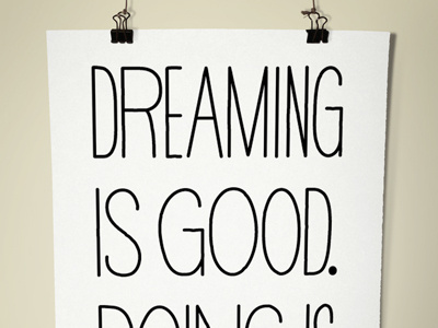 Dreaming Or Doing better doing dreaming good handwriting lettering type