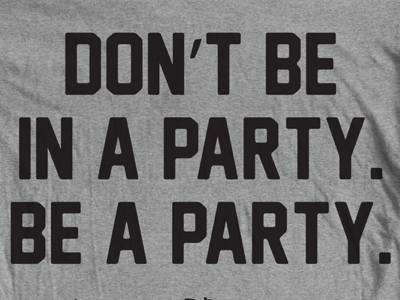 Be A Party kid president t shirt type