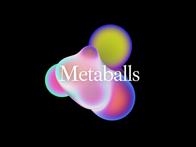 Metaballs