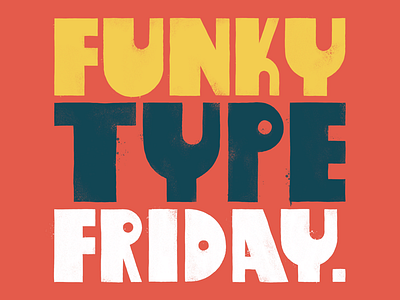 Funky Type Friday