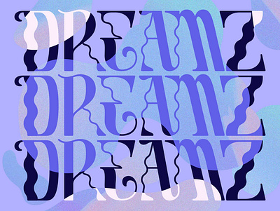 Dreamz custom lettering custom type cute dream funky squiggles type type art typogaphy vector