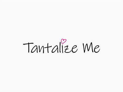 Tantalize Me
