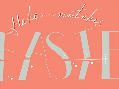 Make mistakes faster lettering typography