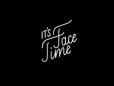 It's face time