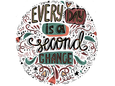 Every day is a second change cartoon cute design doodle drawing hand drawn handdrawn lettering letters quote scandinavian swirl type typoghaphy