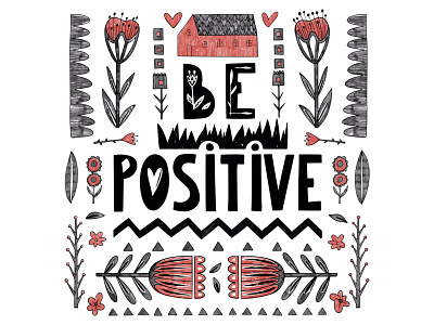 Be positive design doodle drawing hand drawn handdrawn illustration lettering letters quote scandinavian swirl vector