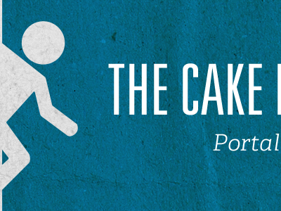 The Cake Is A Lie game games portal poster