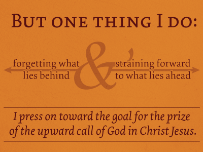 Philippians 3:13-14 ampersand bible blue lettering orange poster print serif type typography verse