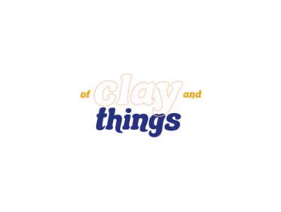 of clay and things