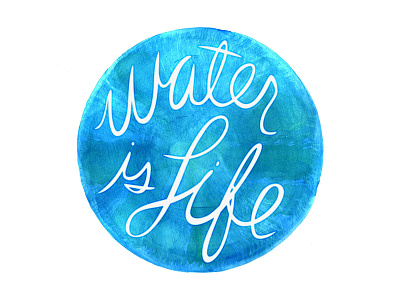 Water Is Life