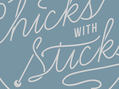 Chicks w/ Sticks script