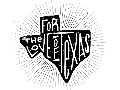 for the Love of Texas hand hand drawn texas