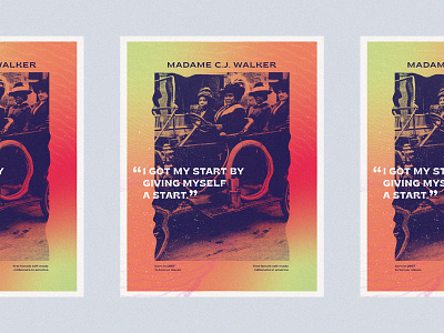 Poster Series | Madam C.J. Walker african american distortion gradient history poster quote texture