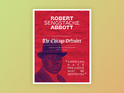 Poster Series | Robert S. Abbott african american challenge halftone history newspaper poster print texture typography