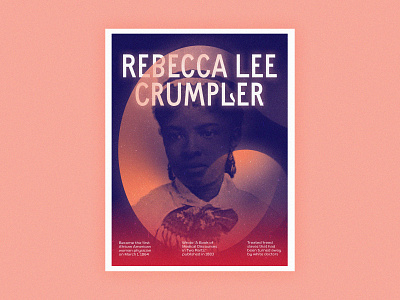 Poster Series | Rebecca Lee Crumpler african american challenge gradients history poster typography