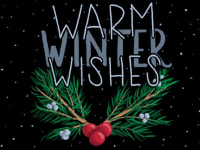 Warm Winter Wishes holidays illustration lettering winter