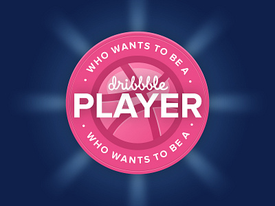 Who wants to be a dribbble player available give away invitation invite millionaire player wannabe