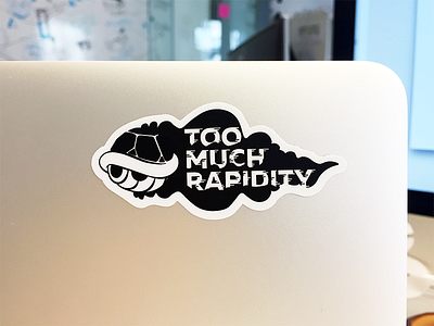 Too Much Rapidity stickers