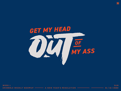A New Year's Resolution for 2020 2020 ass challenge dribbbleweeklywarmup hand handdrawn handlettering head new year new years organic out resolution type typography warmup