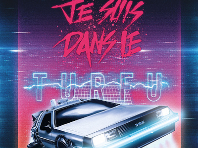 Turfu 3d awax awax design back to the future brush cinema 4d delorean digital painting drawing french future i am in the future illustration art my own font painting retro car retro futurism slang turfu typo