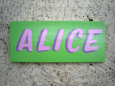 Alice Sign painting 1 shot casual alphabet enamel hand lettering hand made lettering sign sign painter sign painting sign writing wood