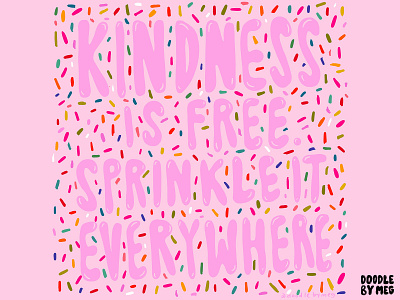 Kindness Sprinkles colorful design drawing food food illustration happy illustration kindness lettering pink positive quote rainbow retro sprinkle sprinkles typography vintage